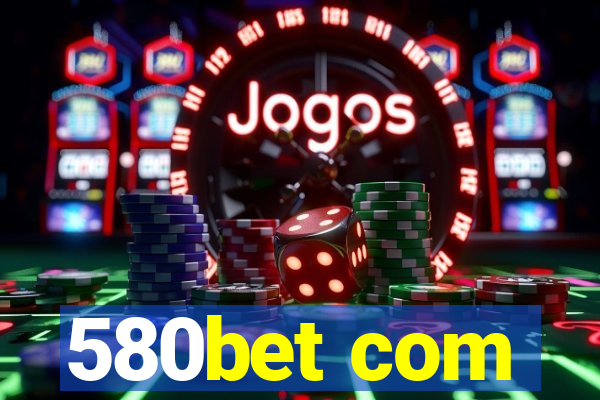 580bet com